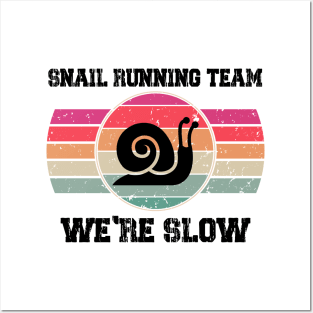 Snail Running Team We're Slow Posters and Art